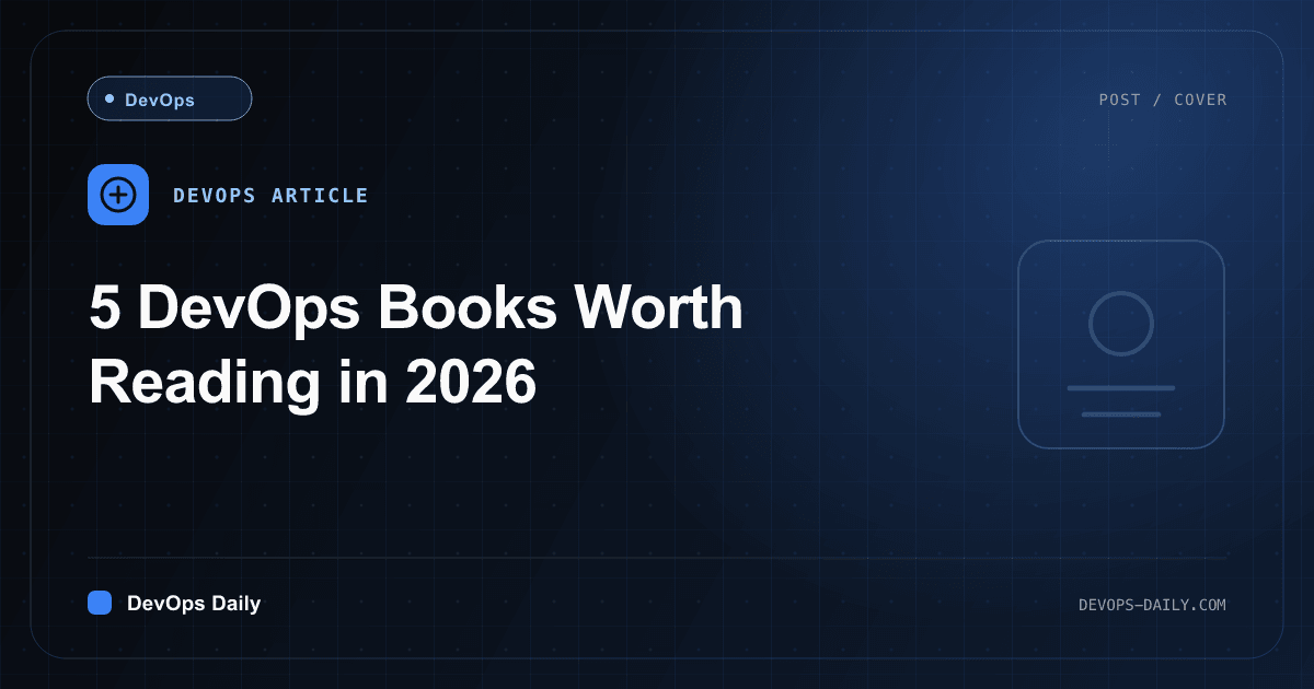 5 DevOps Books Worth Reading in 2026